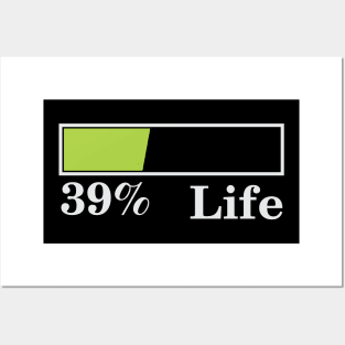 39% Life Posters and Art